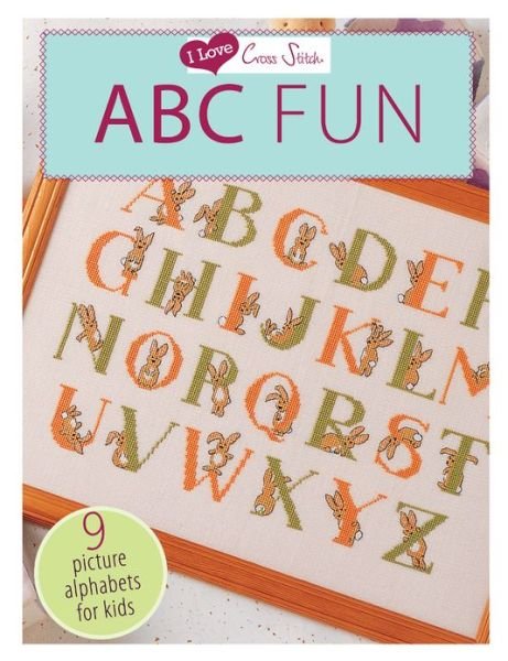 Cover for Various (Author) · I Love Cross Stitch – ABC Fun: 9 Picture Alphabets for Kids (Pocketbok) (2013)
