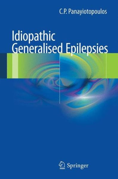 Cover for C. P. Panayiotopoulos · Idiopathic generalised epilepsies (Paperback Book) (2012)