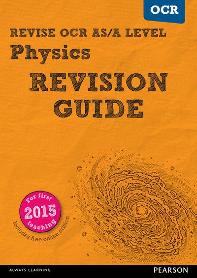 Pearson REVISE OCR AS/A Level Physics Revision Guide inc online edition - 2023 and 2024 exams - REVISE OCR GCE Science 2015 - Steve Adams - Books - Pearson Education Limited - 9781447984382 - May 19, 2016