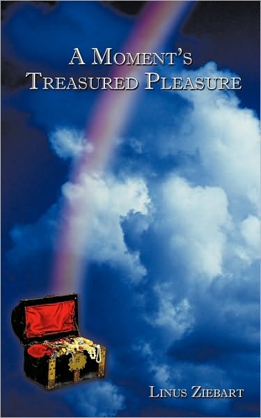 Cover for Linus Ziebart · A Moment's Treasured Pleasure (Taschenbuch) (2009)