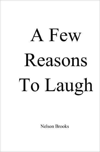 Cover for Nelson Brooks · A Few Reasons to Laugh (Paperback Book) (2010)