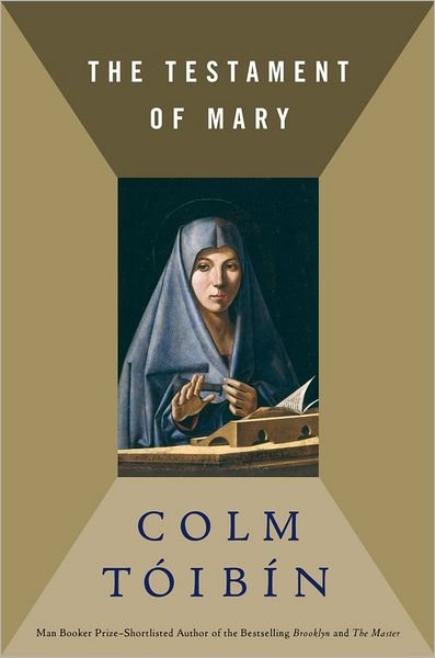 Cover for Colm Toibin · The Testament of Mary (Hardcover Book) [First edition] (2012)