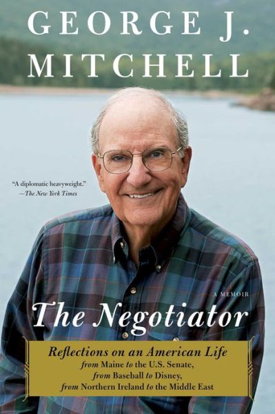 Cover for George J. Mitchell · The Negotiator: A Memoir (Paperback Book) (2016)