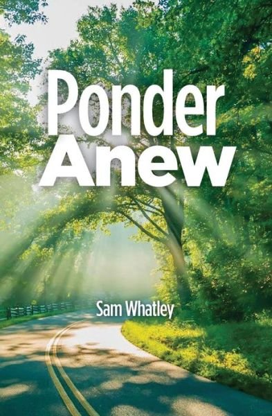 Cover for Sam Whatley · Ponder Anew (Paperback Book) (2016)