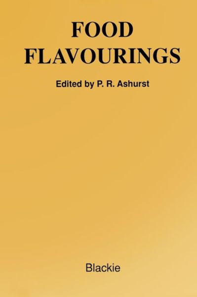 Cover for Philip R. Ashurst · Food Flavourings (Paperback Book) [2nd ed. 1991 edition] (2011)
