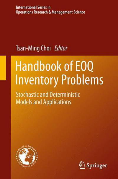 Cover for Tsan-ming Choi · Handbook of EOQ Inventory Problems: Stochastic and Deterministic Models and Applications - International Series in Operations Research &amp; Management Science (Hardcover Book) [2014 edition] (2013)