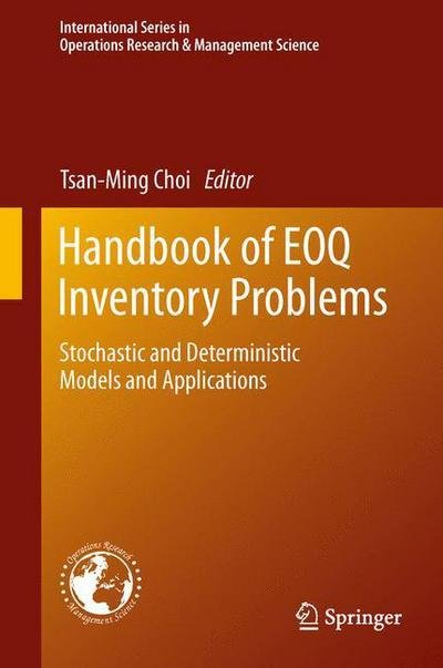Cover for Tsan-ming Choi · Handbook of EOQ Inventory Problems: Stochastic and Deterministic Models and Applications - International Series in Operations Research &amp; Management Science (Gebundenes Buch) [2014 edition] (2013)