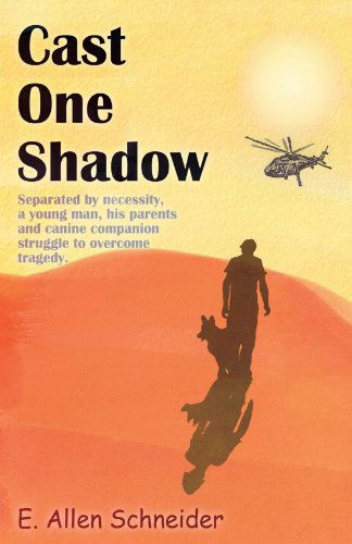 Cover for E Allen Schneider · Cast One Shadow (Paperback Book) (2011)