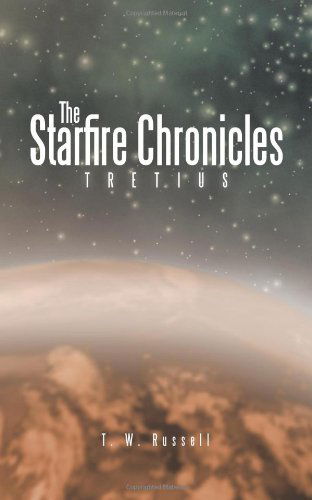 Cover for T. W. Russell · The Starfire Chronicles: Tretius (Paperback Book) (2011)