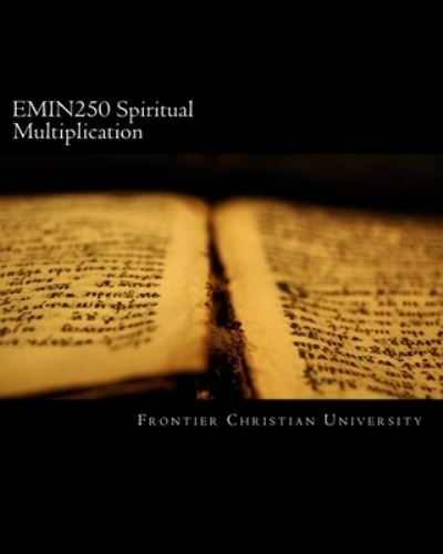 Cover for Frontier Christian University · Emin250 Spiritual Multiplication (Paperback Book) (2011)