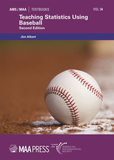 Cover for Jim Albert · Teaching Statistics Using Baseball - AMS / MAA Textbooks (Paperback Book) [2 Revised edition] (2017)