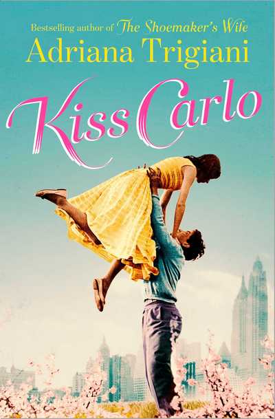 Cover for Adriana Trigiani · Kiss Carlo (Gebundenes Buch) [Library edition] (2017)