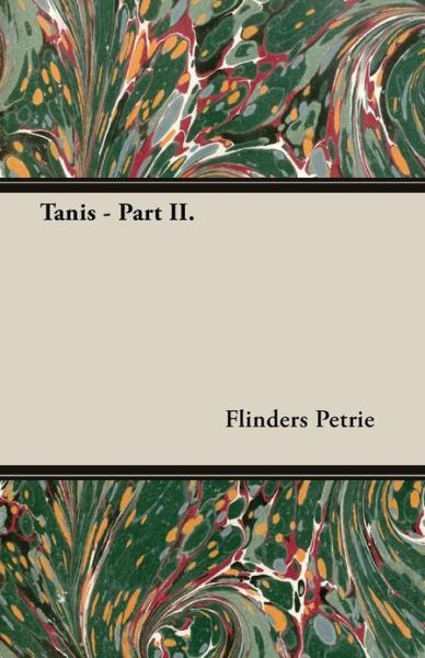 Cover for Flinders Petrie · Tanis - Part II. (Paperback Book) (2013)