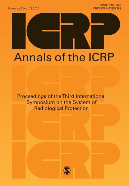 Cover for Icrp · ICRP 2015 Proceedings: Proceedings of the Third International Symposium on the System of Radiological Protection - Annals of the ICRP (Paperback Book) (2016)