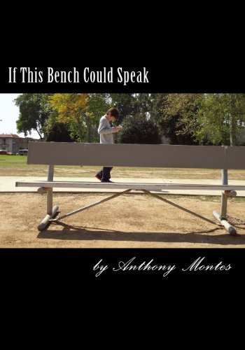 Cover for Anthony Montes · If This Bench Could Speak a Play (Taschenbuch) (2012)