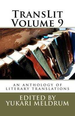 Cover for Yukari F. Meldrum · Translit Volume 9: an Anthology of Literary Translation (Paperback Bog) (2012)