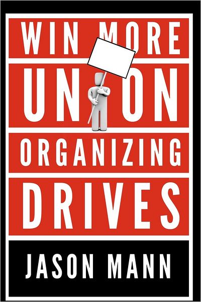 Cover for Jason Mann · Win More Union Organizing Drives (Paperback Book) (2012)