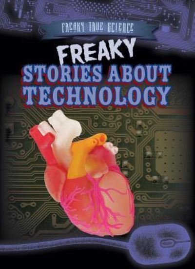 Cover for Ryan Nagelhout · Freaky Stories about Technology (Pocketbok) (2016)