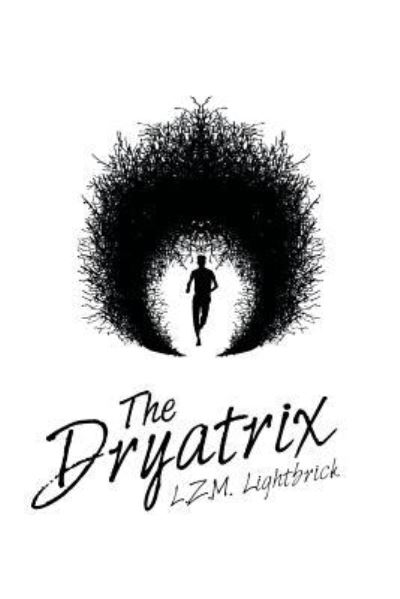 Cover for L Z M Lightbrick · The Dryatrix (Paperback Book) (2016)