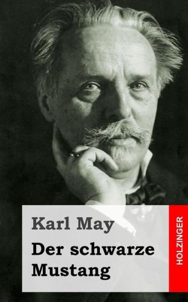 Cover for Karl May · Der Schwarze Mustang (Paperback Book) (2013)