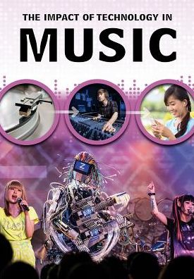 Cover for Matt Anniss · The Impact of Technology in Music (Hardcover Book) (2015)