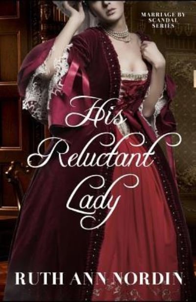 Cover for Ruth Ann Nordin · His Reluctant Lady (Paperback Book) (2013)