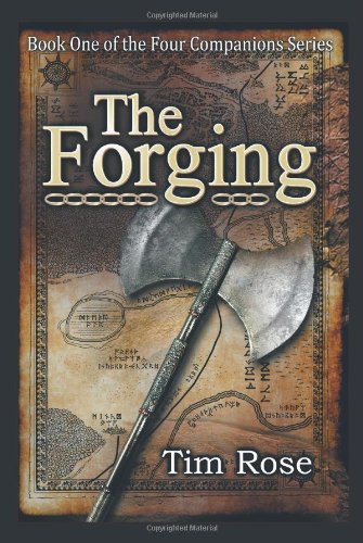 Cover for Tim Rose · The Forging: Book One of the Four Companions Series (Paperback Bog) (2013)