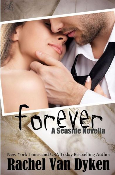 Cover for Rachel Van Dyken · Forever: a Seaside Novella (Paperback Book) (2013)