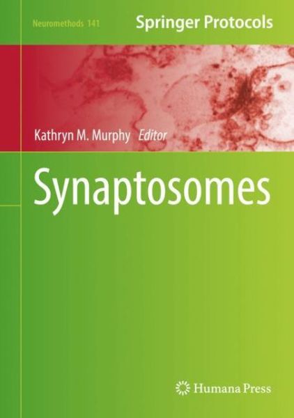 Cover for Synaptosomes - Neuromethods (Hardcover Book) [1st ed. 2018 edition] (2018)