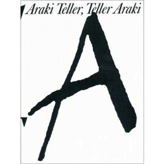 Araki Teller, Teller Araki - Juergen Teller - Boeken - Spotted Gecko Press - 9781495123382 - 2014