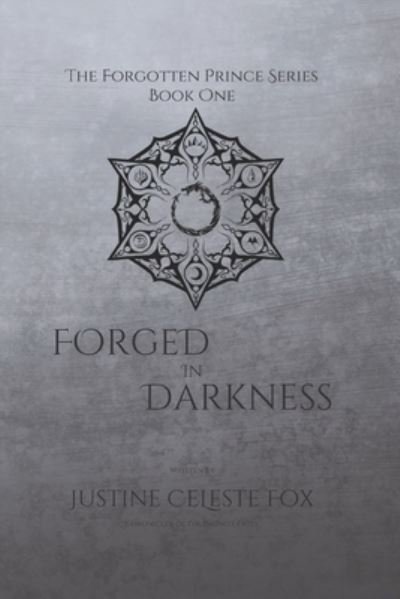 Cover for Mx. Justine Celeste Fox · Forged In Darkness (Pocketbok) (2022)