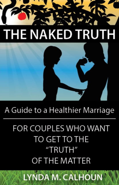 Cover for Lynda M Calhoun · The Naked Truth (Paperback Book) (2016)
