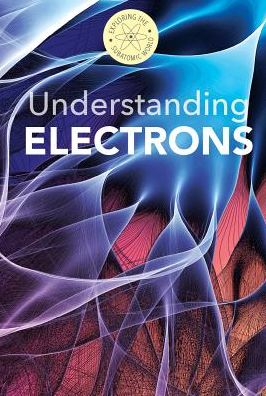 Cover for Fred Bortz · Understanding Electrons (Hardcover Book) (2015)