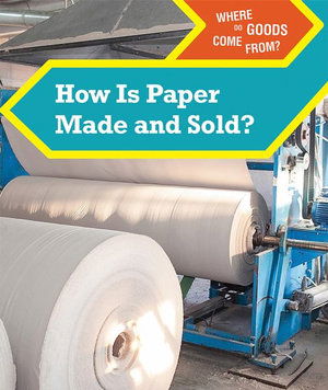 Cover for Tatiana Ryckman · How Is Paper Made and Sold? (Hardcover Book) (2019)