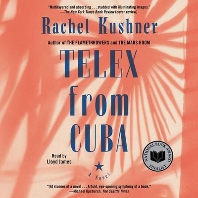 Cover for Rachel Kushner · Telex from Cuba (CD) (2019)