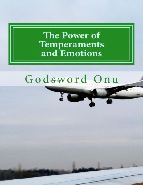 Cover for Apst Godsword Godswill Onu · The Power of Temperaments and Emotions: Temperaments and Emotions Have Strong Abilities (Paperback Bog) (2015)