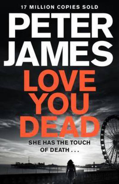 Cover for Peter James · Love You Dead (N/A) [Open Market edition] (2016)