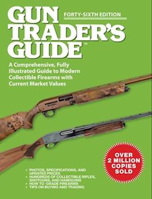 Cover for Robert A. Sadowski · Gun Trader's Guide, Forty-Sixth Edition: A Comprehensive, Fully Illustrated Guide to Modern Collectible Firearms with Current Market Values (Paperback Book) (2024)