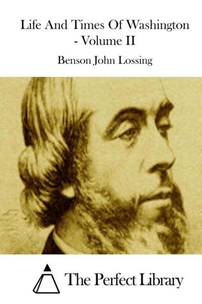 Cover for Benson John Lossing · Life and Times of Washington - Volume II (Pocketbok) (2015)