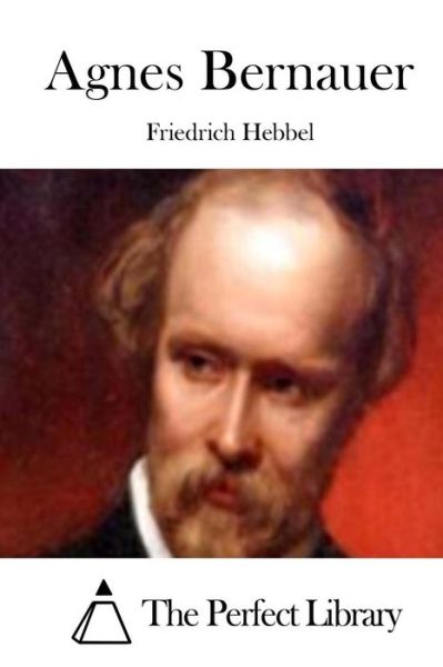 Cover for Friedrich Hebbel · Agnes Bernauer (Paperback Book) (2015)