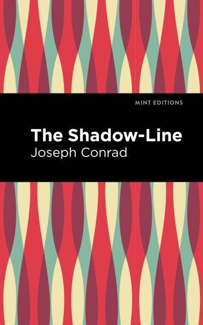 Cover for Joseph Conrad · The Shadow-Line - Mint Editions (Paperback Book) (2021)