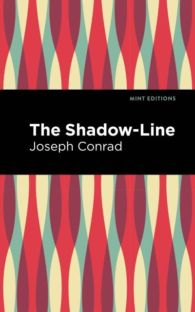 Cover for Joseph Conrad · The Shadow-Line - Mint Editions (Paperback Bog) (2021)