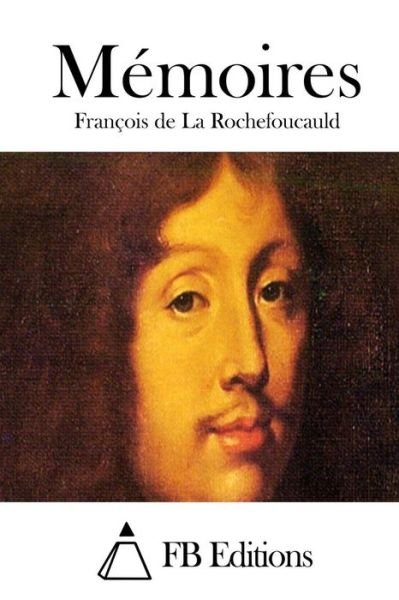 Cover for Francois De La Rochefoucauld · Memoires (Paperback Bog) (2015)