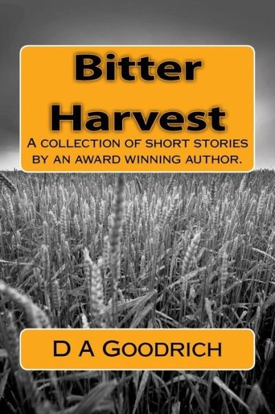 Cover for Ms D a Goodrich · Bitter Harvest (Paperback Bog) (2015)