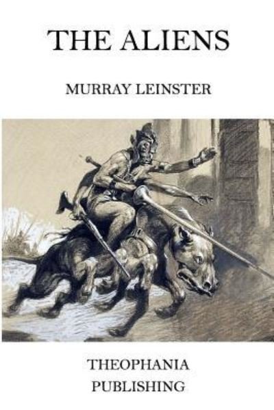 Cover for Murray Leinster · The Aliens (Paperback Book) (2015)