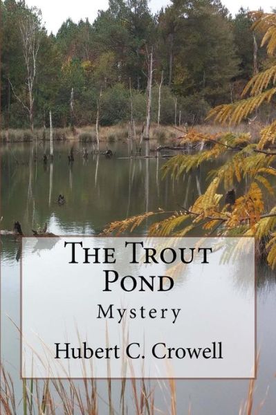 Hubert Clark Crowell · The Trout Pond (Paperback Book) (2016)