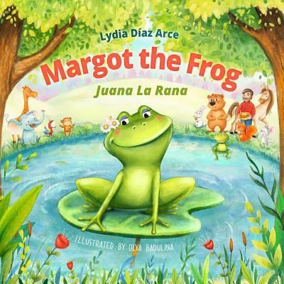 Cover for Lidia Diaz Arce · Margot The Frog-Juana La Rana (Pocketbok) (2015)