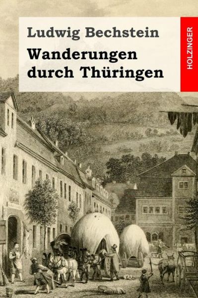 Cover for Ludwig Bechstein · Wanderungen durch Thuringen (Taschenbuch) (2016)