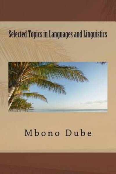 Cover for Mbono Vision Dube · Selected Topics in Languages and Linguistics (Taschenbuch) (2016)