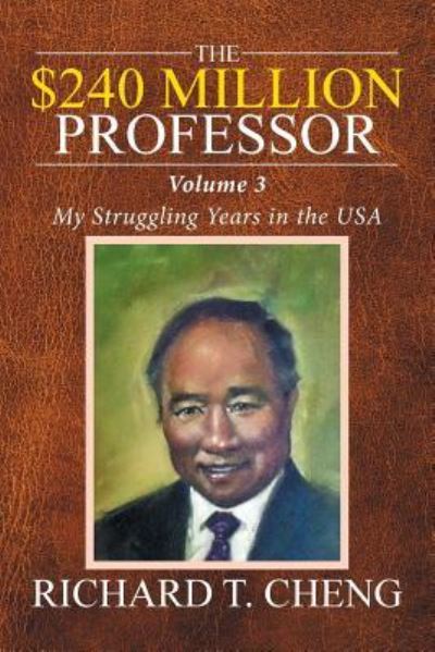 Cover for Richard T Cheng · The $240 Million Professor (Pocketbok) (2016)